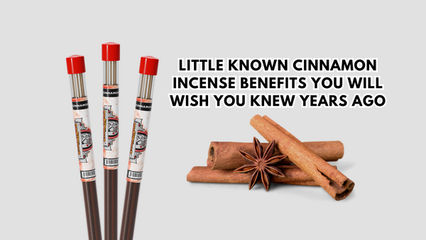 Little Known Cinnamon Incense Benefits You Will Wish You Knew Years Ago