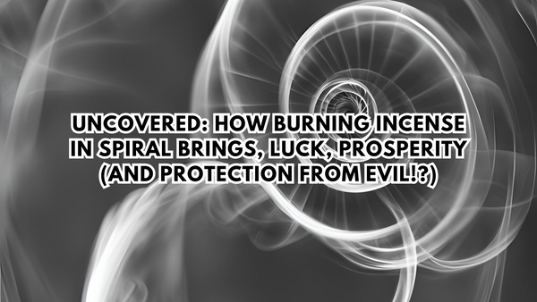UNCOVERED: How Burning Incense In Spiral Brings, Luck, Prosperity (and protection from evil!?)