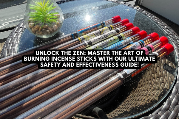 Unlock the Zen: Master the Art of Burning Incense Sticks with Our Ultimate Safety and Effectiveness Guide!